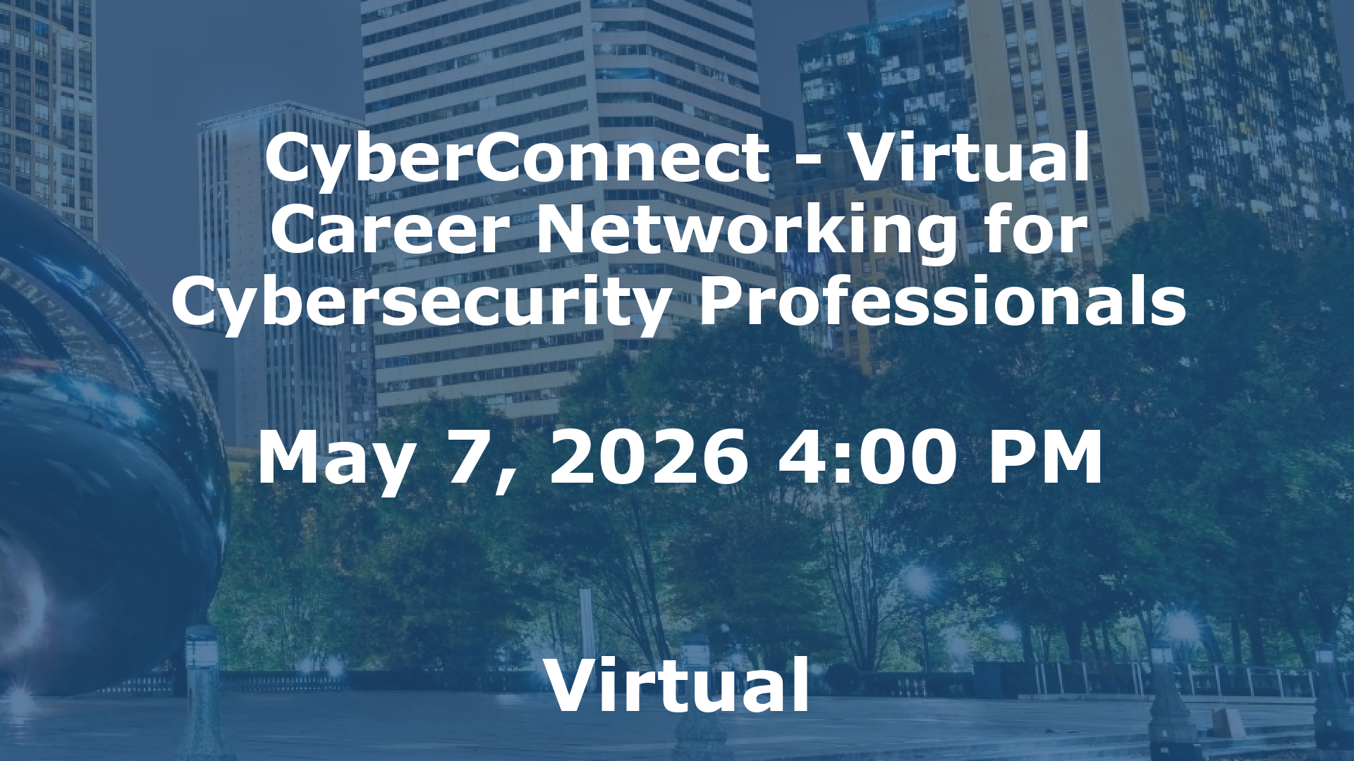 CyberConnect - Virtual Career Networking for Cybersecurity Professionals event image